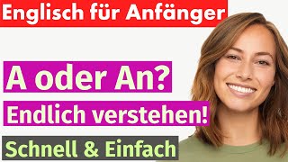 Lerne Englisch ganz einfach So beherrschst du a und an im Alltag [upl. by Jarid]