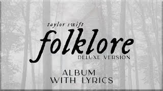 Taylor Swift  folklore Deluxe Version ALBUM Playlist with Lyrics [upl. by Hassin56]