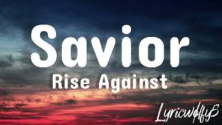 Savior  Rise Against Lyrics [upl. by Siroled]