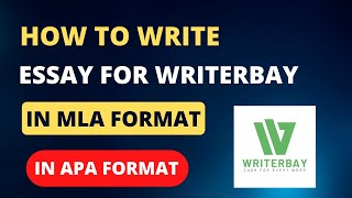 How To Write An Essay For Writerbay  Essay Writing In APA and MLA Format  Writerbay [upl. by Einahpad]