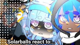 Solarballs react to edits Pt6 [upl. by Leagiba]