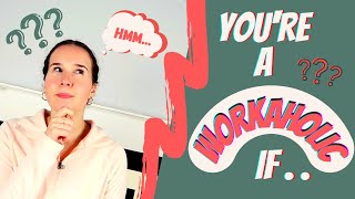 8 SIGNS YOURE A WORKAHOLIC [upl. by Jo-Anne]