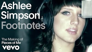 Ashlee Simpson  The Making Of Pieces Of Me Vevo Footnotes [upl. by Palocz879]