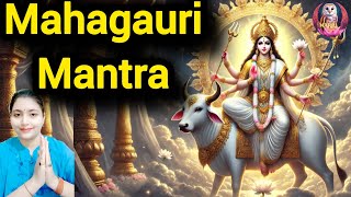 Mahagauri Mantra  Navratri Day 8  Powerful Durga Mantra  Most Powerful Devi Mantra [upl. by Josler770]