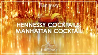 How to make a Manhattan cocktail  Hennessy [upl. by Carper322]