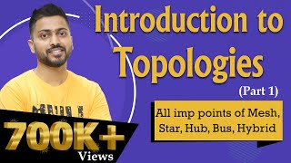 Lec5 Topologies in Computer Networks  Part1  All imp points of Mesh Star Hub Bus Hybrid [upl. by Norehc]