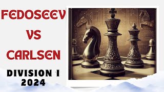 Vladimir Fedoseev vs Magnus Carlsen Division I 2024 [upl. by Casta]