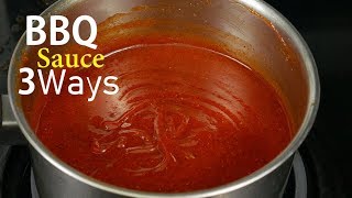 How To Make BBQ Sauce 3 Ways [upl. by Valley107]