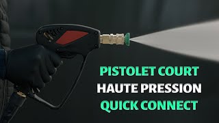 PISTOLET HAUTE PRESSION QUICK CONNECT POUR NETTOYEUR HAUTE PRESSION ET CANON À MOUSSE foam lance [upl. by Wendel378]