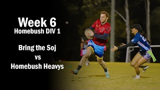 Homebush Heavys vs Bring The Soj  Homebush Monday Oztag Div 1  Week 6 [upl. by Noit]