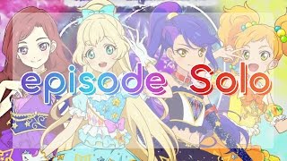 FULLLYRICS Aikatsu Stars  S4  episode Solo [upl. by Maximo]