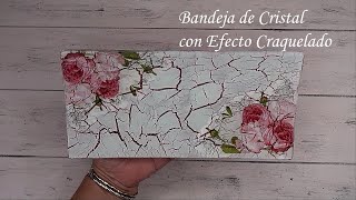 DIY Bandeja de Cristal con Efecto Craquelado Tutorial diyamparocreativa [upl. by Sidnala]