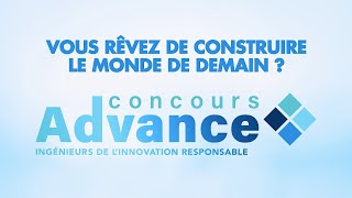 Vous rêvez de construire le monde de demain  Découvrez le Concours Advance [upl. by Nath]