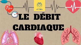 🫀physiologie 2éme unité1  cour 3 🔺️Le Débit Cardiaque 📚 [upl. by Anaeda780]