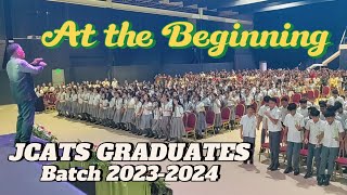 AT THE BEGINNING  JCATS Graduates 2024 [upl. by Euqinomahs]