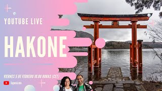 Qué ver en HAKONE 🇯🇵 Japón en directo 38 [upl. by Ralip]