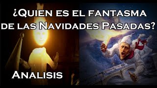 ¿Quien es el Fantasma de las Navidades Pasadas  Analisis [upl. by Othe489]