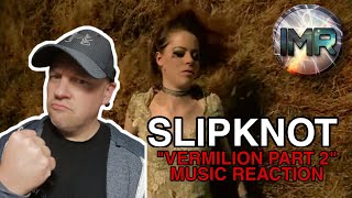 Slipknot Reaction  VERMILLION PART 2  FIRST TIME REACTION TO [upl. by Gemperle690]