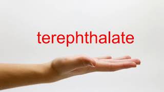 How to Pronounce terephthalate  American English [upl. by Rieth]