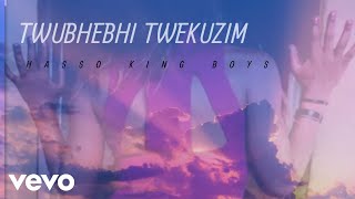 Hasso king boys  TWUBABE TWEKUZIM Official Video [upl. by Davie]