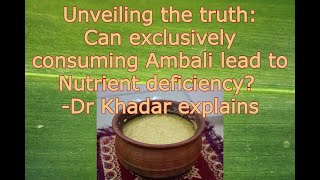 Unveiling the truth Can exclusively consuming Ambali lead to Nutrient DeficiencyDr Khadar explains [upl. by Nonnag]