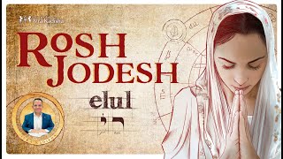 Rosh Jodesh ELUL  Luna nueva de Virgo  2024 [upl. by Gerger]