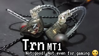 TRN MT1 the Under 1k Budget Killer Earphone IEM Bad for gaming low base Watch before buying it [upl. by Ellesij]