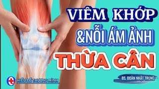 Chiều 21092024 VIÊM KHỚP amp NỖI ÁM ẢNH THỪA CÂNHIỂU ĐỂ THƯƠNG MÌNH bacsidonghanh [upl. by Akit]