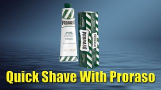 A Quick Shave With Proraso Shaving Cream [upl. by Hilarius]