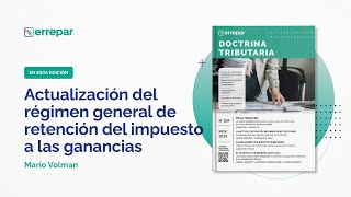 Actualización del régimen general de retención del impuesto a las ganancias [upl. by Rehprotsirhc622]