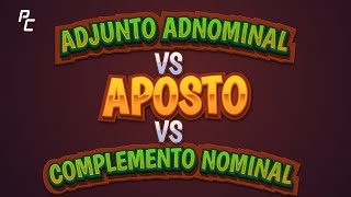 ADJUNTO ADNOMINAL x COMPLEMENTO NOMINAL x APOSTO  Português [upl. by Adnol551]