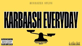 Sharma Boy  Karbaash Everyday Official Audio [upl. by Oak]