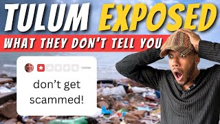 🚨Tulum EXPOSED Scams Must Know Tips amp Secrets You Cant Miss [upl. by Aroz]