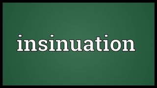 Insinuation Meaning [upl. by Siraval]