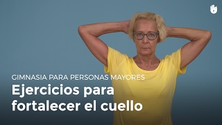 Ejercicios para fortalecer el cuello  Gimnasia para personas mayores [upl. by Melc]