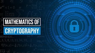 The Mathematics of Cryptography [upl. by Meletius726]