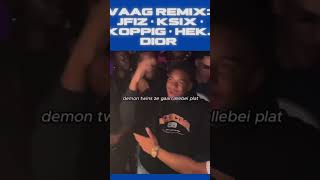 Vaag remix JFIZ • KSIX • JAYKOPPIG • HEKJE31 • DIOR 🔥  BNTVNL youtube viral zone6 [upl. by Anitnerolf]