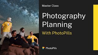 Photography Planning Class with PhotoPills app [upl. by Sisco]