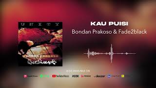 Bondan Prakoso amp Fade2Black  Kau Puisi Official Audio [upl. by Atikam975]