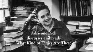 ADRIENNE RICH introduces and reads quotWhat Kind of Times Are Thesequot [upl. by Lanahtan582]