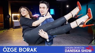 Özge Borak ve Sergen Deveciden Daha Önce Görmediğiniz Dans Akımları 😅 Daniska Show 10 [upl. by Ford]