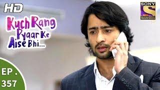 Kuch Rang Pyar Ke Aise Bhi  कुछ रंग प्यार के ऐसे भी  Ep 357  12th July 2017 [upl. by Claybourne]