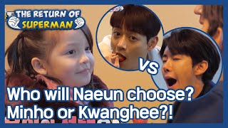 Who will Naeun choose Minho or Kwanghee The Return of Superman  KBS WORLD TV 210221 [upl. by Dwayne]