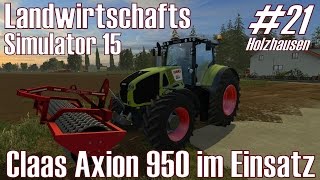 LS15 I Holzhausen 21 ★ Claas Axion 950 im Einsatz ★ Landwirtschafts Simulator 15 DeutschHD [upl. by Eynttirb]