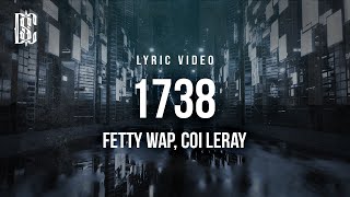 Fetty Wap feat Coi Leray  1738  Lyrics [upl. by Arlinda]