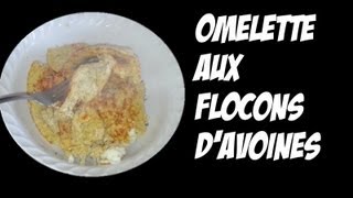 Test recette Omelette aux flocons davoine [upl. by Aerdnod]