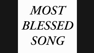 MOST BLESSED SONG  GSP [upl. by Ymar]