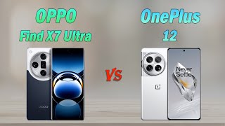 OPPO Find X7 Ultra vs OnePlus 12  Full Specs Which one is Better [upl. by Yllet662]