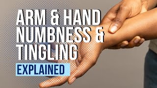 Arm and Hand Numbness and Tingling Explained [upl. by Dolan]