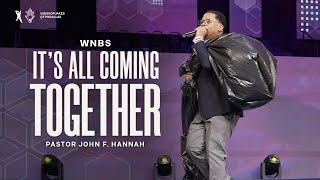 Its All Coming Together  Pastor John F Hannah [upl. by Brandy]